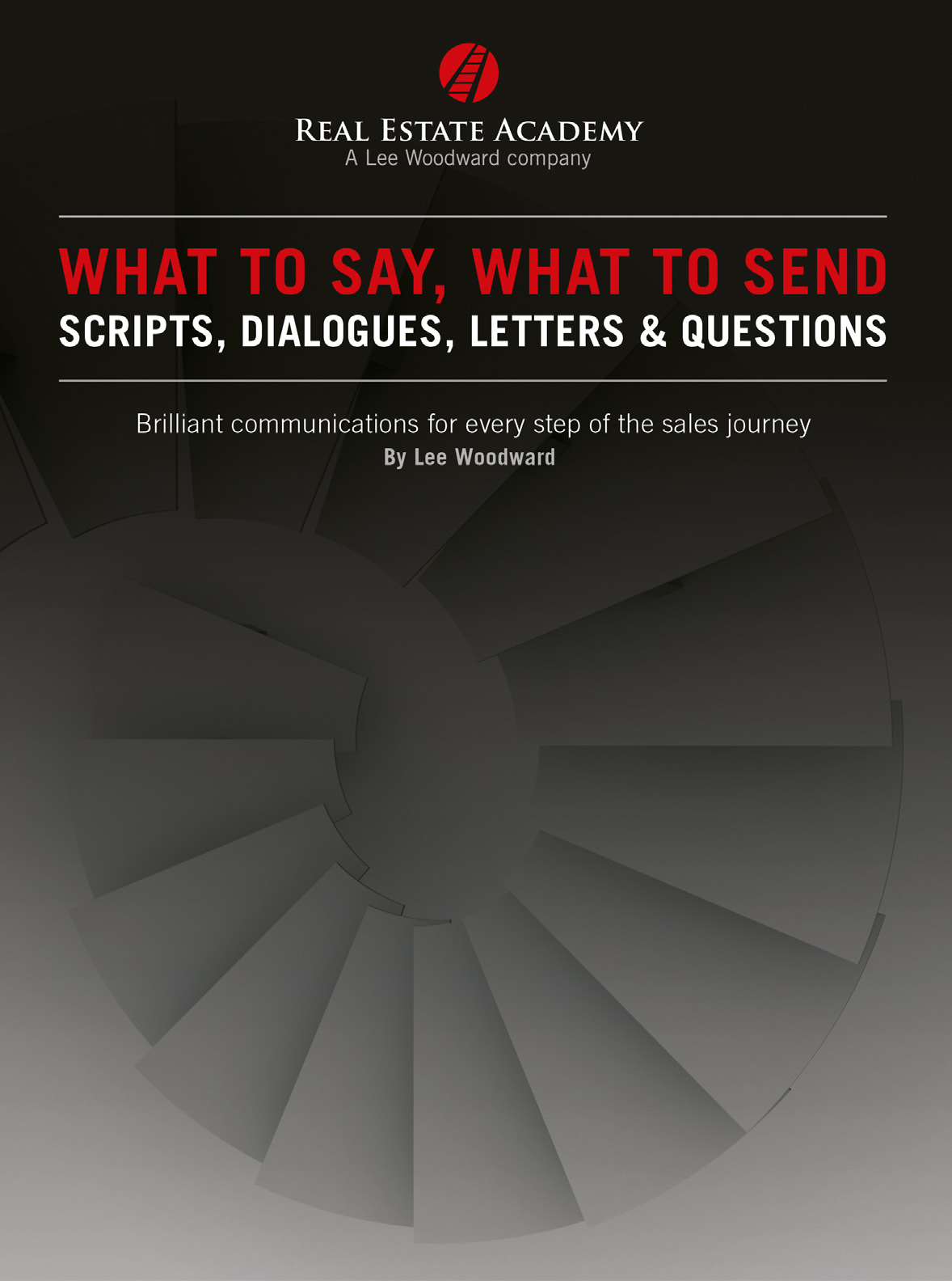 What to Say, What to Send – Scripts, Dialogues, Letters & Questions by Lee Woodward